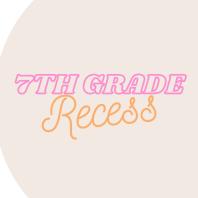 7th Grade Recess