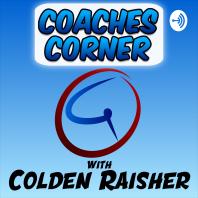 Coaches Corner with Colden Raisher