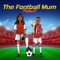 The Football Mum Podcast