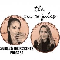2 Girls & Their 2 Cents Podcast