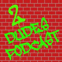 2 Dudes Podcast's show
