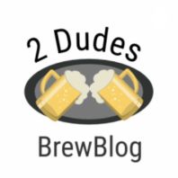 2 Dudes Brew Blog