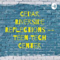 Cedar Riverside Reflections -- Teen Tech Center