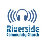 Riverside Community Church Sermons