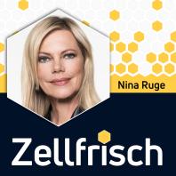 Zellfrisch – der Podcast für deine Zellgesundheit mit Nina Ruge