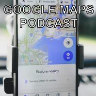 Google Maps Podcast