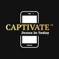 Captivate - Jesus in Today