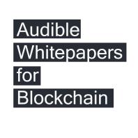 Audible Whitepapers of Blockchain