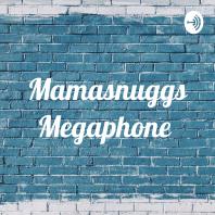 Mamasnuggs Megaphone