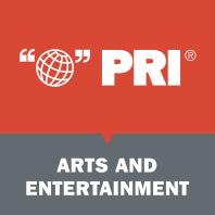 PRI: Arts and Entertainment