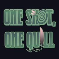 One Shot One Quill