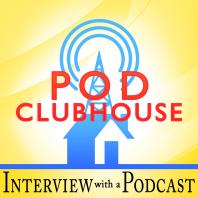 Pod Clubhouse Presents: Interview With A Podcast
