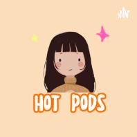 Hot Pods