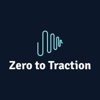 Zero to Traction
