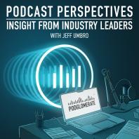 Podcast Perspectives