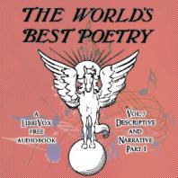World's Best Poetry, Volume 7: Descriptive and Narrative (Part 1), The by Various