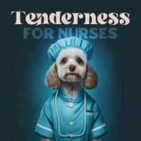 Tenderness for Nurses