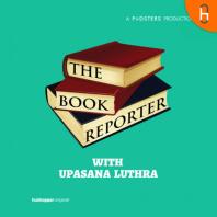 The Book Reporter with Upasana Luthra