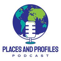 Places and Profiles Podcast with Adam Camac