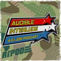 Audible Interlude: A GI Joe Podcast