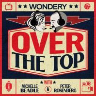 Over the Top with Beadle and Rosenberg