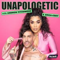 Unapologetic with Andrew Fitzsimons & Erica-Cody