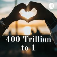 400 Trillion to 1