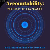 Accountability: The Heart of Compliance