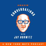 Amazin’ Conversations with Jay Horwitz