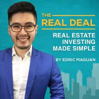 The Real Deal: Real Estate Investing Made Simple by Edric Maguan