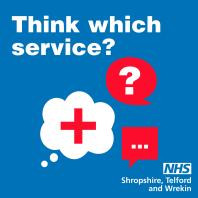 Think Which Service from NHS Shropshire Telford and Wrekin