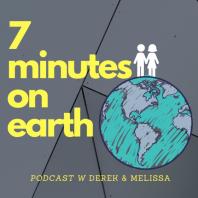 7 Minutes On Earth