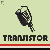 Transistor Podcast