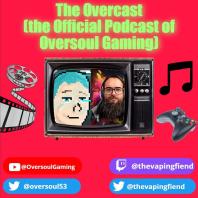 The Overcast (The Official Podcast of Oversoul Gaming)