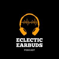 Eclectic Earbuds Podcast