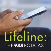 Lifeline: The 988 Podcast