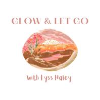 Glow and Let Go