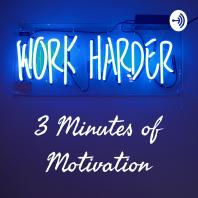 3 Minutes of Motivation