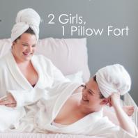 2 Girls, 1 Pillow Fort