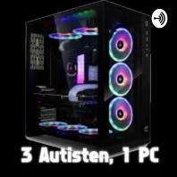3 Autisten, 1 PC | Der Hardware-Podcast