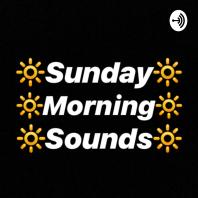 🔆 Sunday Morning Sounds 🔆