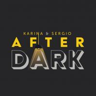 Karina & Sergio: AFTER DARK