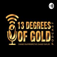 13 Degrees Of GOLD