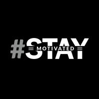 #StayMotivated