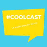 #COOLCAST - La Rassegna da Ischia