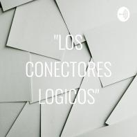 LOS CONECTORES LOGICOS