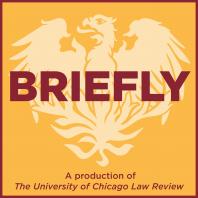 Briefly by The University of Chicago Law Review