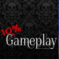 10% Gameplay