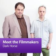 Dark Horse: Meet the Filmmakers