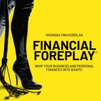 Financial Foreplay® Podcast